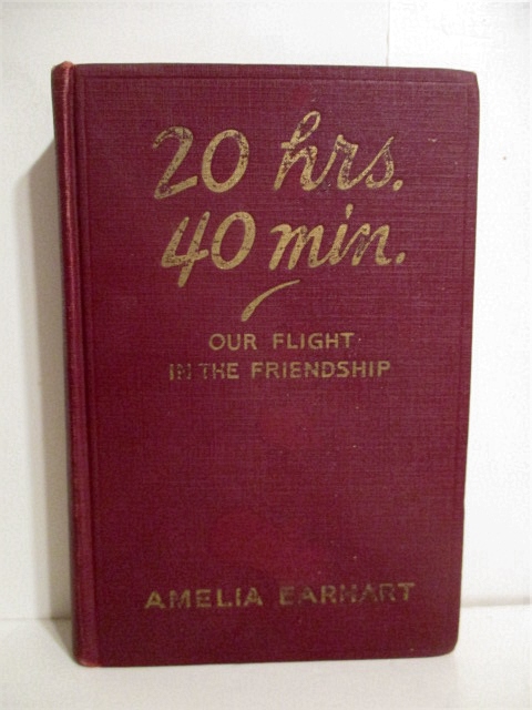 20 Hrs. 40 Min.: Our Flight in the Friendship, the American Girl, First Across the Atlantic by Air, Tells Her Story.